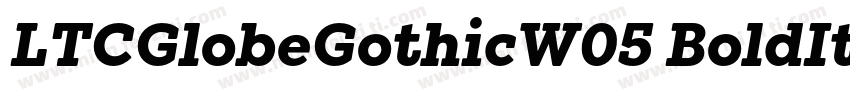 LTCGlobeGothicW05 BoldIt Regular字体转换